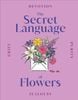  THE SECRET LANGUAGE OF FLOWERS 