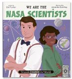  FRIENDS CHANGE THE WORLD: WE ARE THE NASA SCIENTISTS 