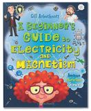  A BEGINNER'S GUIDE TO ELECTRICITY AND MAGNETISM 