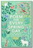  A POEM FOR EVERY SPRING DAY 