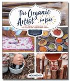  THE ORGANIC ARTIST FOR KIDS 