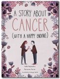  A STORY ABOUT CANCER WITH A HAPPY ENDING 