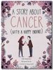  A STORY ABOUT CANCER WITH A HAPPY ENDING 