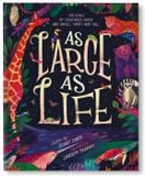  AS LARGE AS LIFE 