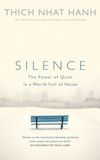  SILENCE THE POWER OF QUIET IN A WORLD FULL OF NOISE 