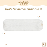  Áo Gối Ôm Vải Mát Cool Fabric Khang Home-Công Nghệ Vải Mát Tản Nhiệt Nhanh, Mát Dịu Tức Thì, An Toàn Cho Bé 