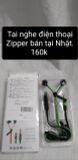  Tai nghe điện thoại Zipper bán tại Nhật. 160k 
