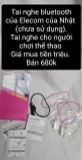  Tai nghe bluetooth Elecom của Nhật (chưa sử dụng). 