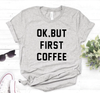 Áo Thun HappyTee - Mẫu Áo Thun In Chữ OK BUT FIRST COFFEE Chất Cotton 100% Cao Cấp