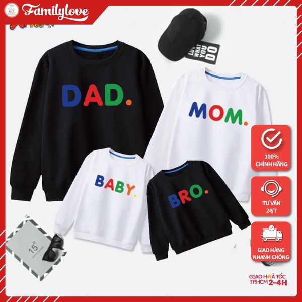 Áo Sweater Gia Đình Familylove - Mẫu Áo Gia Đình In Chữ Sắc Màu Basic Dad,mom,baby,bro,sis  Chất Nỉ Da Cá Cotton 100%