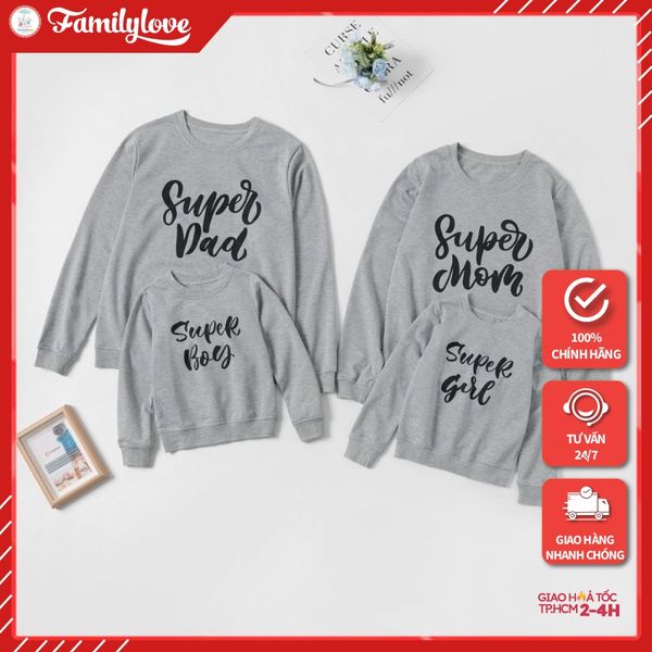 Áo Sweater Gia đình FamilyLoveCotton Nỉ da cá (Hình thật chất áo + Logo Thương hiệu) Super Dad Mom Boy Girl