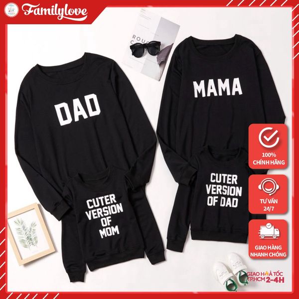 Áo Sweater Gia Đình Familylove - Áo Sweater Chữ DAD MAMA CUTE VERSION Chất Liệu Nỉ Da Cá Cao Cấp