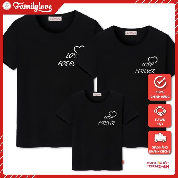 Áo Gia Đình Familylove - Mẫu Đồng Phục Gia Đình Họa Tiết Hình Trái Tim Love Forever Chất Liệu Cotton 100% Co Giãn