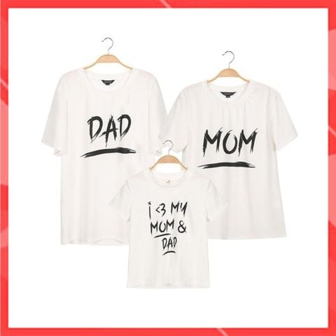 Áo gia đình Familylove - đồ gia đình I <3 MY MOM AND DAD cotton 4 chiều