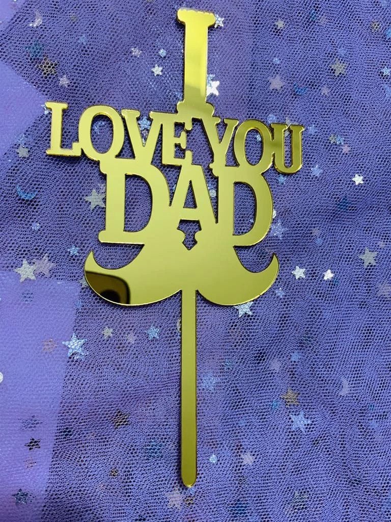  Que Cắm Mica I Love You Dad - Vàng (PKHBD-994-052) 