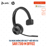  Tai nghe không dây DECT™ một bên tai Poly Savi 7310-M Office (8D3K7AA) 