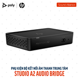  Bộ kết nối âm thanh trung tâm Poly Studio A2 Audio Bridge (B22X2AA) 