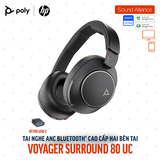  Tai nghe không dây ANC cao cấp Poly Voyager Surround 80 UC (8G7T9AA) 