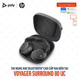  Tai nghe không dây ANC cao cấp Poly Voyager Surround 80 UC (8G7T9AA) 