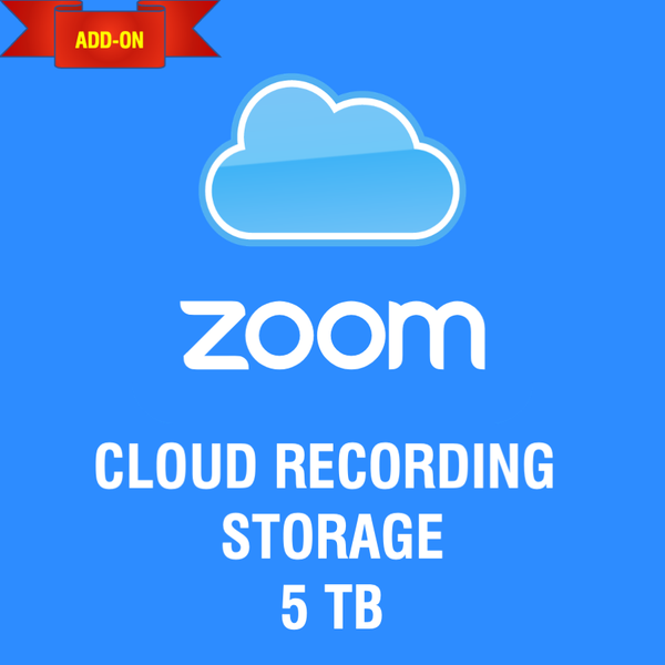 Gói License Add-on Zoom Cloud Recording dung lượng 5 TB