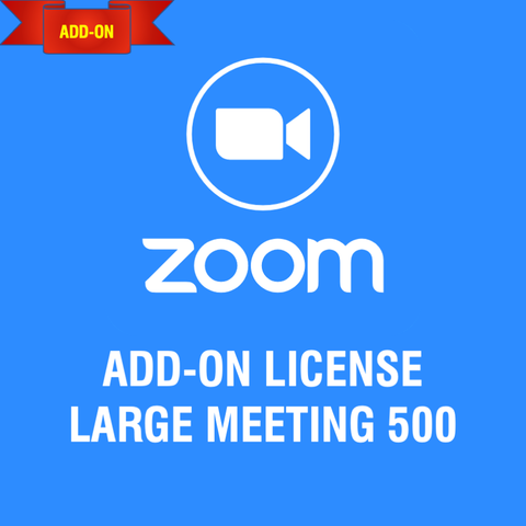 Gói License Add-on Zoom Large Meeting 500