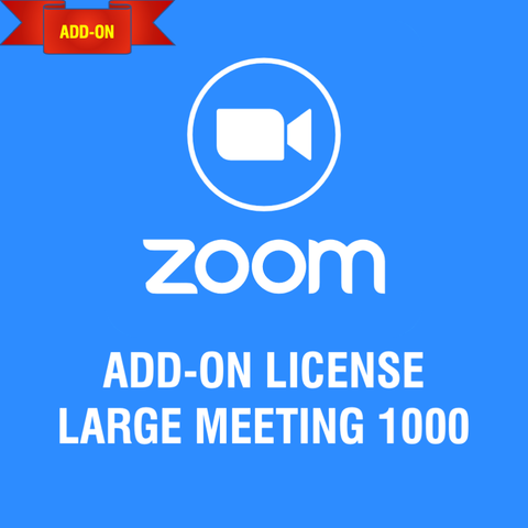 Gói License Add-on Zoom Large Meeting 1000