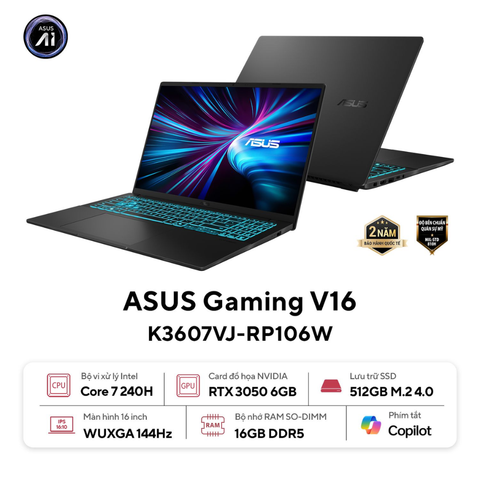  Laptop ASUS Gaming V16 K3607VJ-RP106W Core 7 240H| 16GB| 512GB| RTX3050 6GB| 16