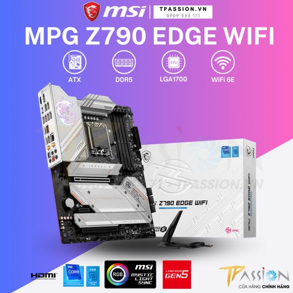 Bo mạch chủ MSI MPG Z790 EDGE WIFI EDGE WIFI DDR4 & DDR5 - Chính hãng (Mainboard WIFI 6E / Intel LGA 1700 / ATX)