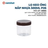  Lọ keo ống nắp nhựa 500ml P26-0885 
