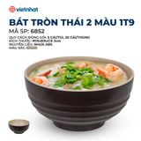  Bát tròn thái 2 màu 1T9 6852 