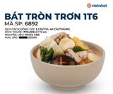  Bát tròn trơn 1T6-6892 