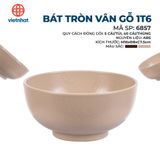  Bát tròn vân gỗ 1T6-6857 