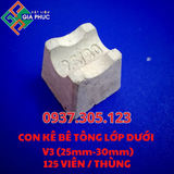  CON KÊ BÊ TÔNG LỚP DƯỚI V3 - CỤC KÊ BÊ TÔNG V3 ( 2.5cm - 3cm ) MAC 600 