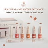 Son kem + Má hồng Into You Shero Super Matte Lip & Cheek Mud