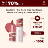 Son Kem + Má hồng Into You Shero Super Matte Lip & Cheek Mud 2G