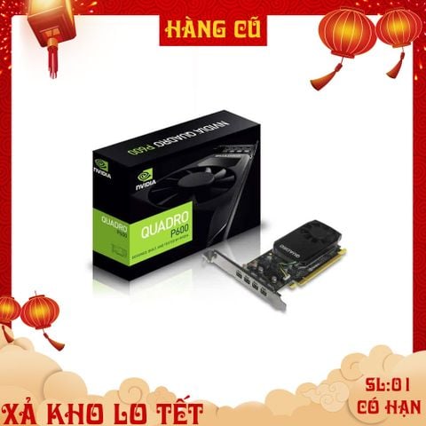  Card màn hình VGA Leadtek Quadro P600 2GB GDDR5 Cũ 