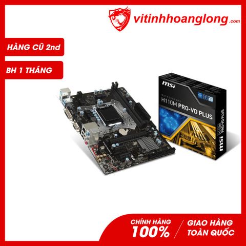  Mainboard - Bo mạch chủ MSI H110 PRO - VD Plus hàng cũ - BH 1T 