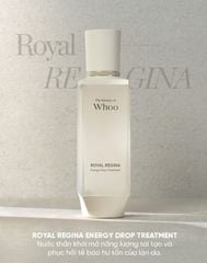 Nước Thần Phục Hồi Năng Lượng Làn Da Whoo Royal Regina Energy Drop Treatment 150ml