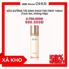 Sữa Dưỡng Chống Lão Hóa Tái Sinh Da Ohui The First Geniture Emulsion 145ml tách set