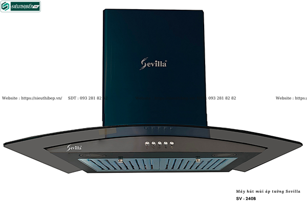 Máy hút mùi Sevilla SV - 240B / SV - 240S (Áp tường - Kính cong)