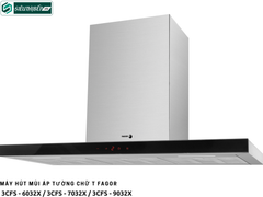 Máy hút mùi Fagor 3CFS - 6032X / 3CFS - 7032X / 3CFS - 9032X (Áp tường -  Chữ T)