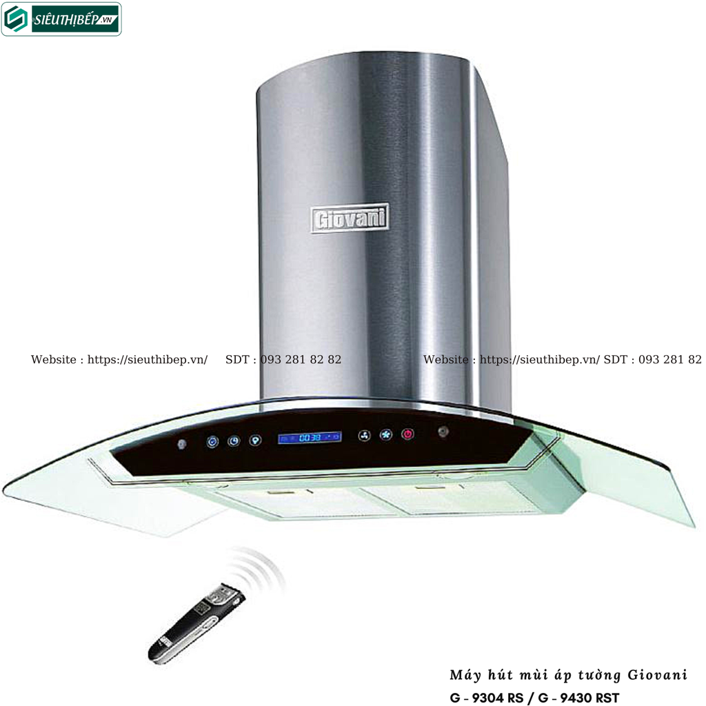 Máy hút mùi Giovani G - 7304 RS / G - 9304 RS / G - 7430 RST / G - 9430 RST (Áp tường, kính cong)