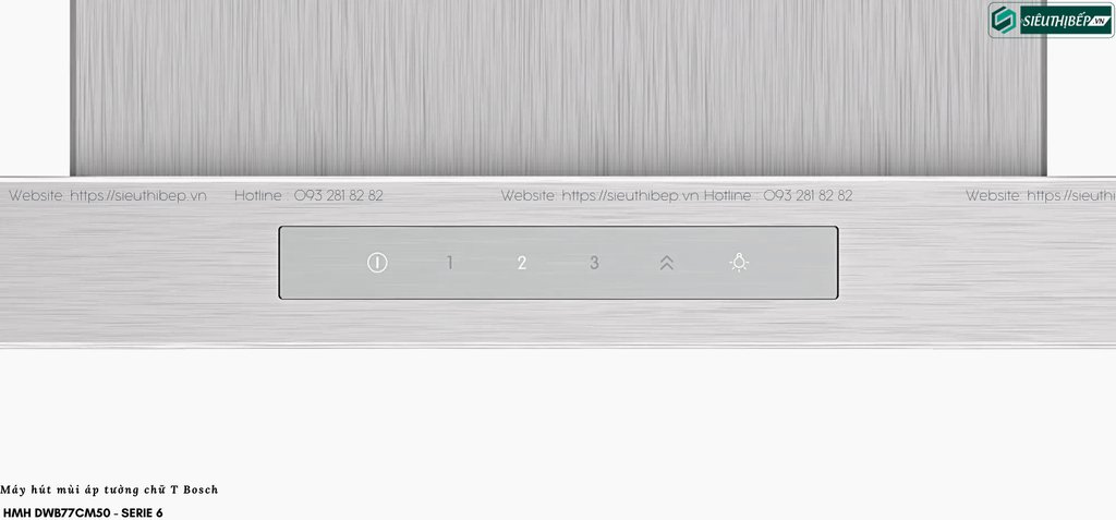 Máy hút mùi Bosch HMH DWB77CM50 - Serie 6 (Áp tường chữ T)