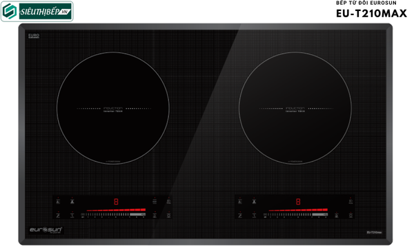 Bếp từ đôi Eurosun EU - T210MAX Inverter tiết kiệm điện