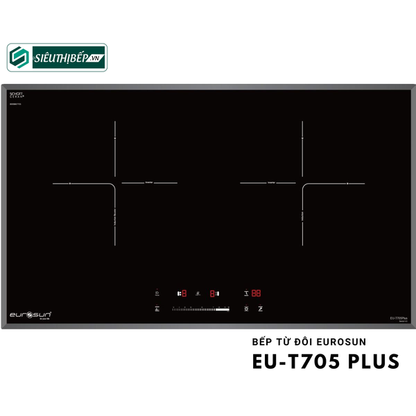 Bếp từ đôi Eurosun EU - T705PLUS Inverter tiết kiệm điện
