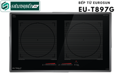 Bếp từ Eurosun EU - T897G Inverter tiết kiệm điện