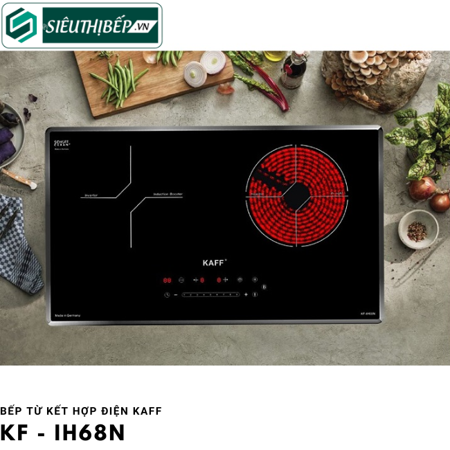 Bếp từ kết hợp điện Kaff KF - IH68N Inverter tiết kiệm điện
