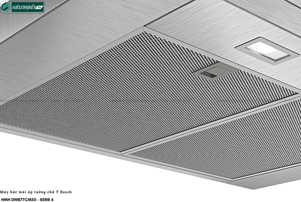 Máy hút mùi Bosch HMH DWB77CM50 - Serie 6 (Áp tường chữ T)