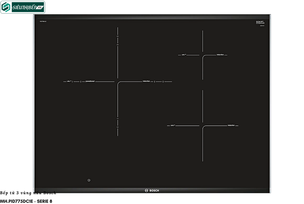 Bếp từ Bosch HMH PID775DC1E - Serie 8 (3 vùng nấu - Made in Spain)