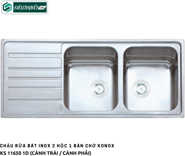 Chậu rửa bát Konox KS 11650 1D (Inox 2 hộc 1 bàn chờ - Cánh trái / Cánh phải)